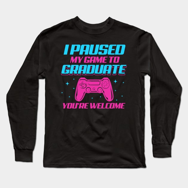 Funny gamer graduation gift Long Sleeve T-Shirt by Shirtttee